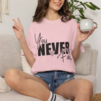 You Never Fail T-Shirt