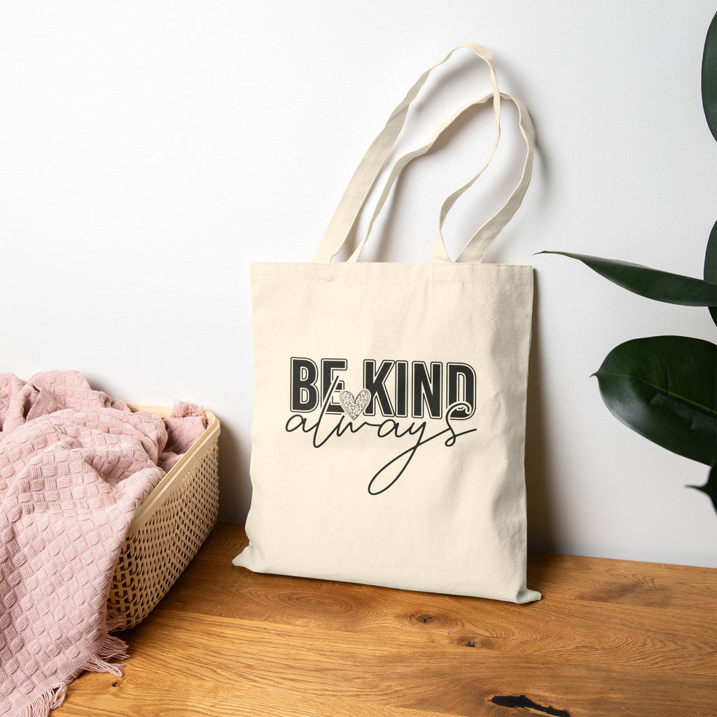 Be Kind Always ReusableTote Bag