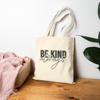Be Kind Always ReusableTote Bag