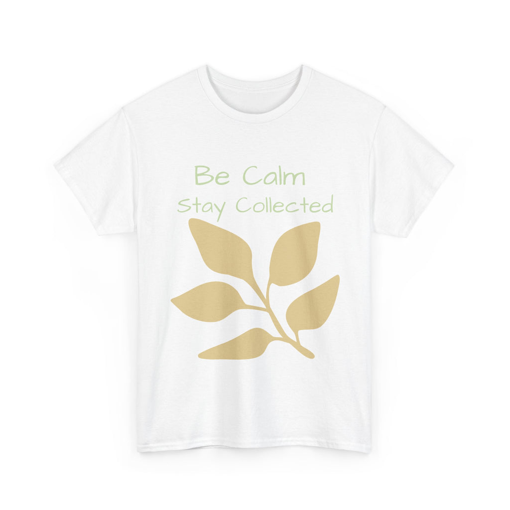 Be Calm Stay Collected