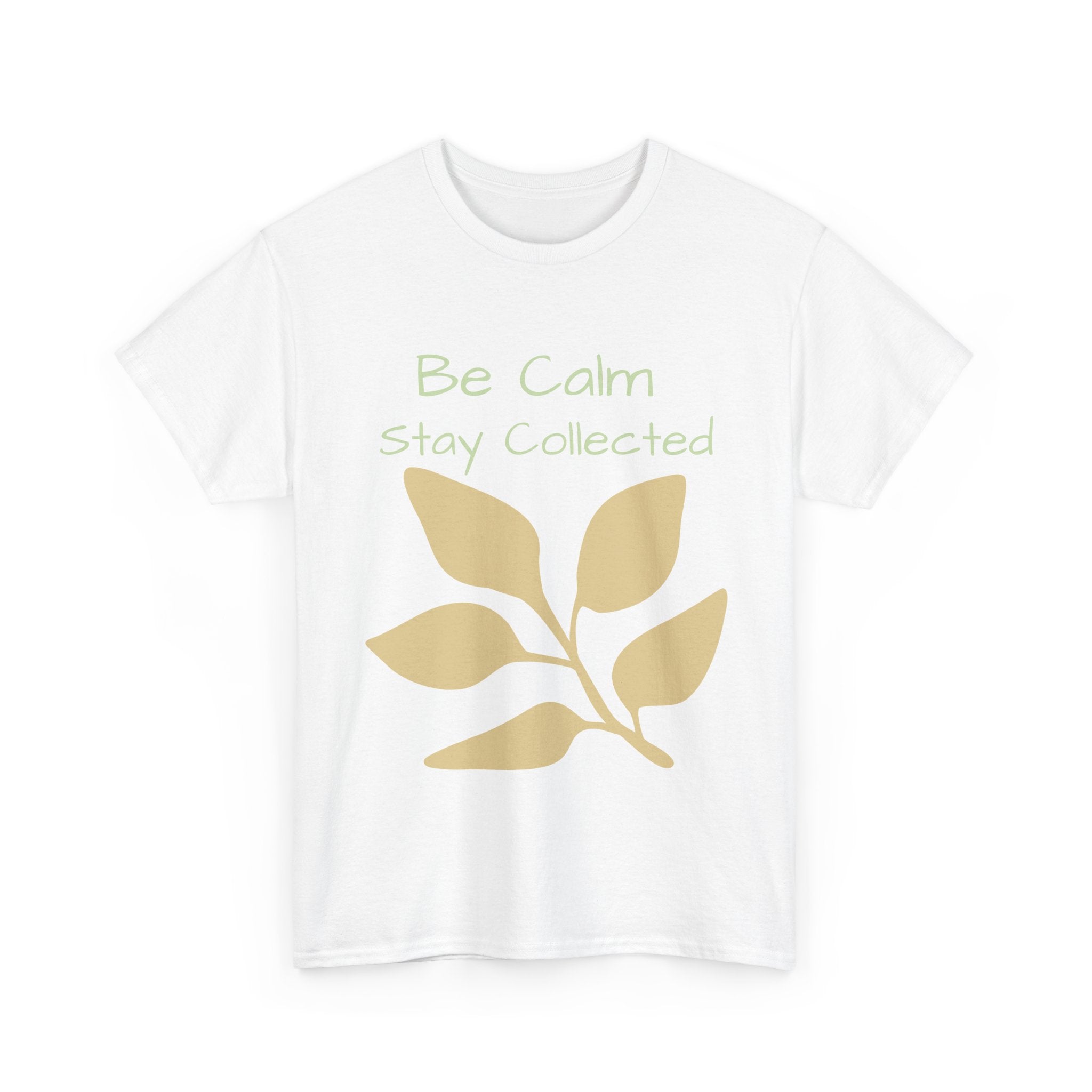 Be Calm Stay Collected