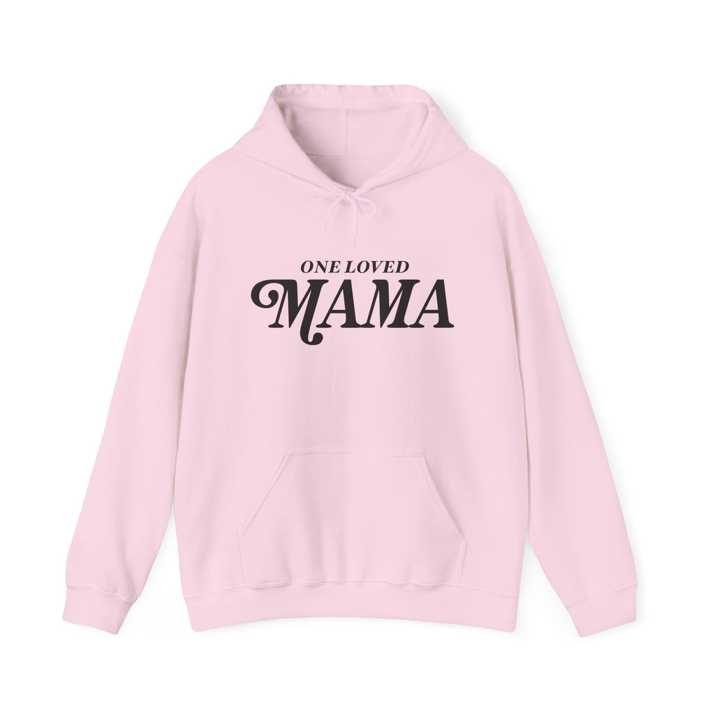 One Loved Mama Hoodie — Cozy Mother's Day Pullover
