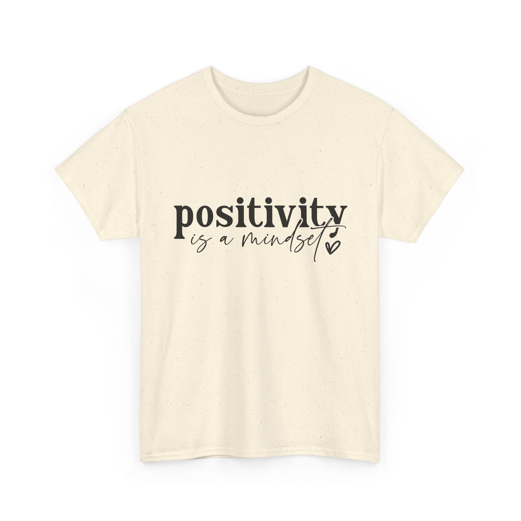 Positivity Is a Mindset Tshirt