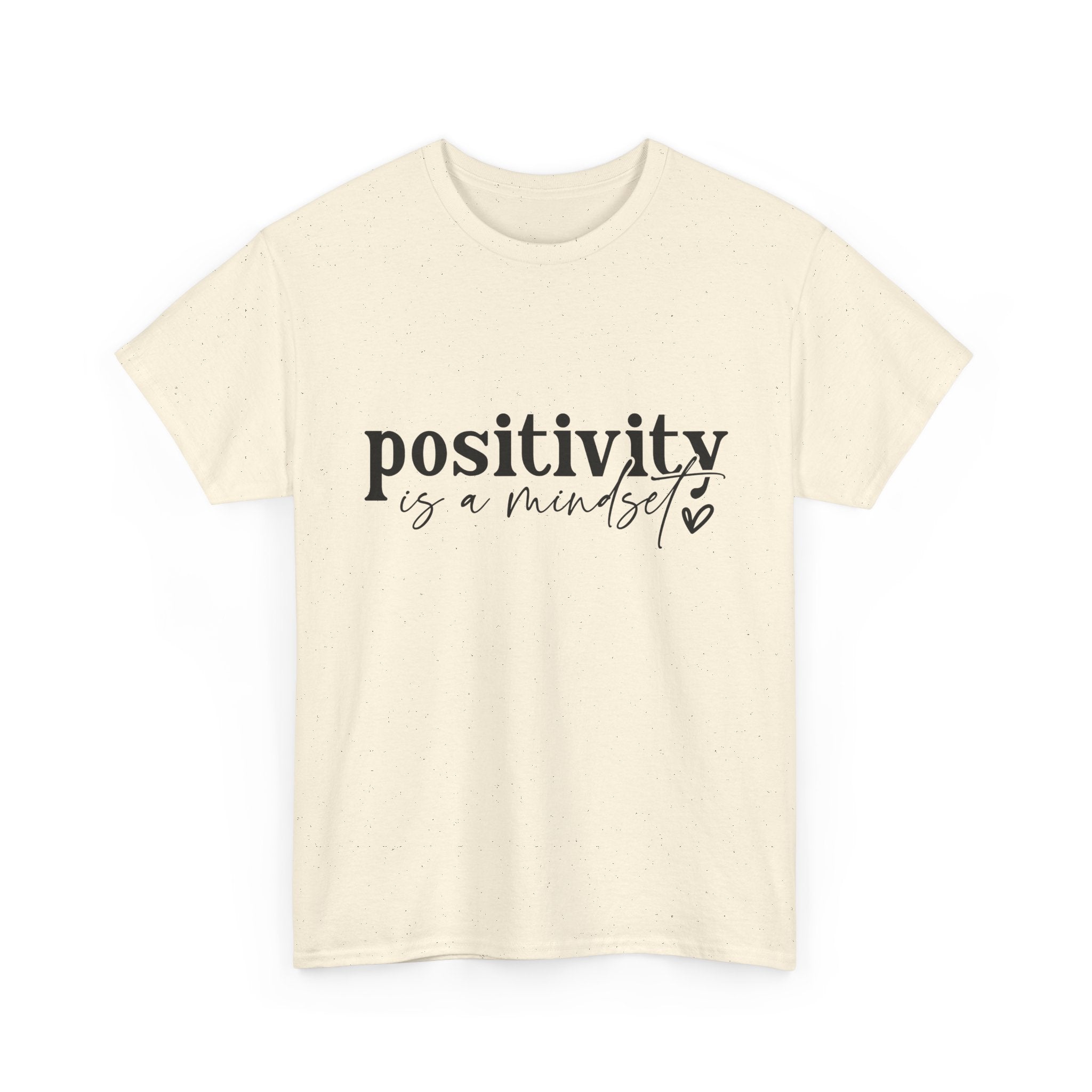 Positivity Is a Mindset Tshirt