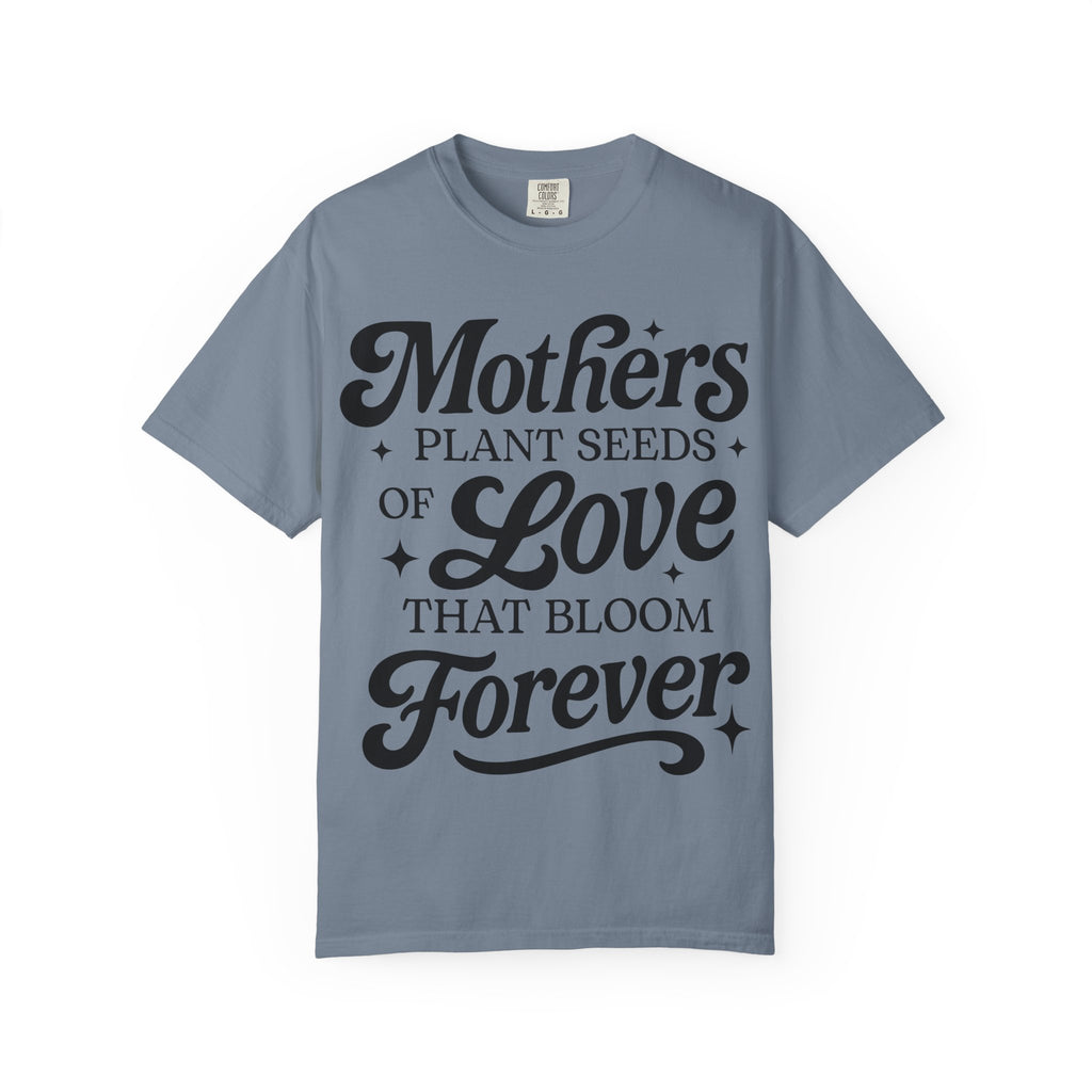 Mother's Plant Seeds Tshirt