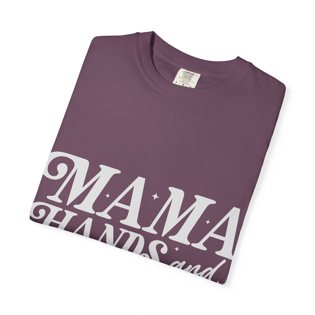 Mama Hands Full T-Shirt