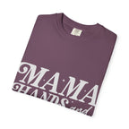 Mama Hands Full T-Shirt
