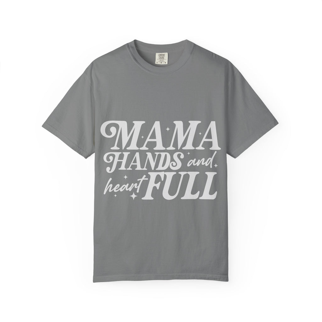 Mama Hands Full T-Shirt