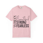 Woman Beautiful Strong Fearless T-Shirt