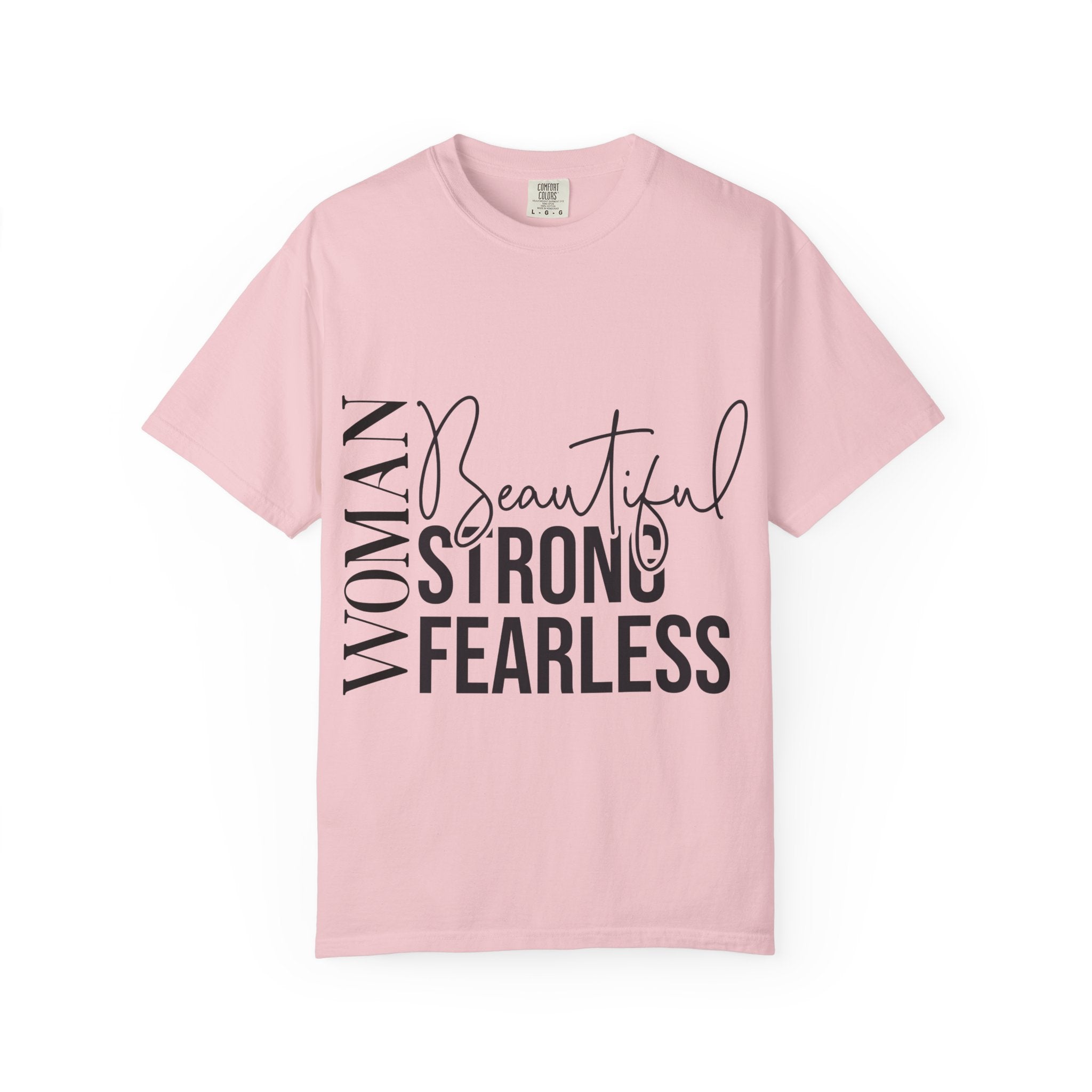 Woman Beautiful Strong Fearless T-Shirt