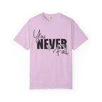 You Never Fail T-Shirt