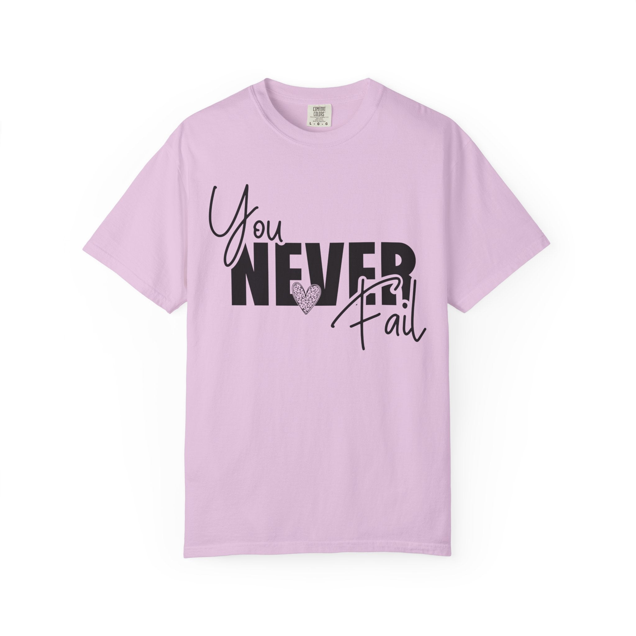 You Never Fail T-Shirt