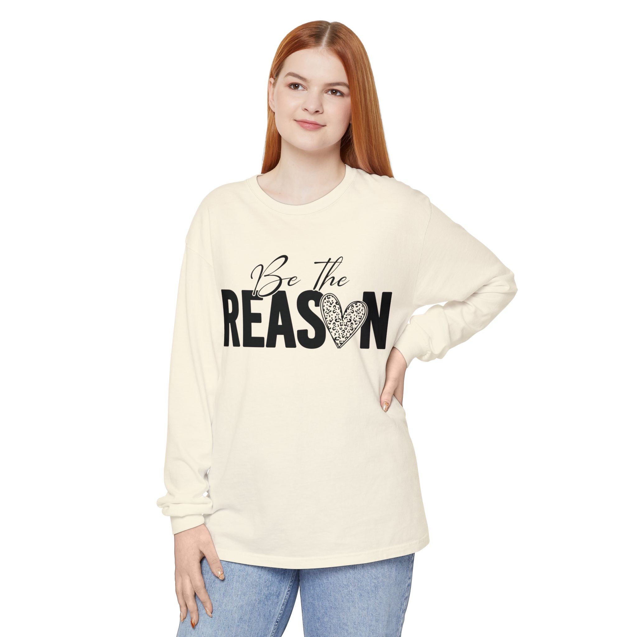 Be The Reason Long Sleeve Tee