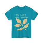 Be Calm Stay Collected