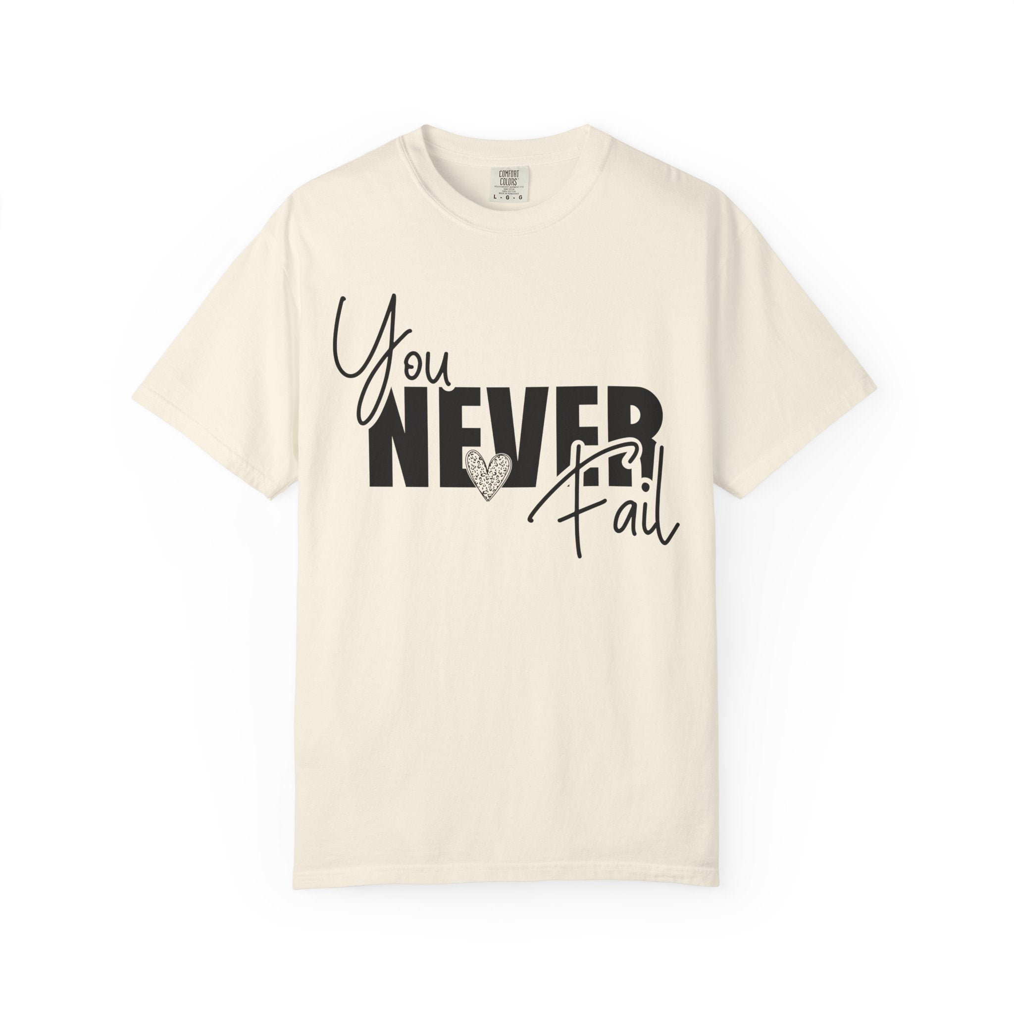 You Never Fail T-Shirt