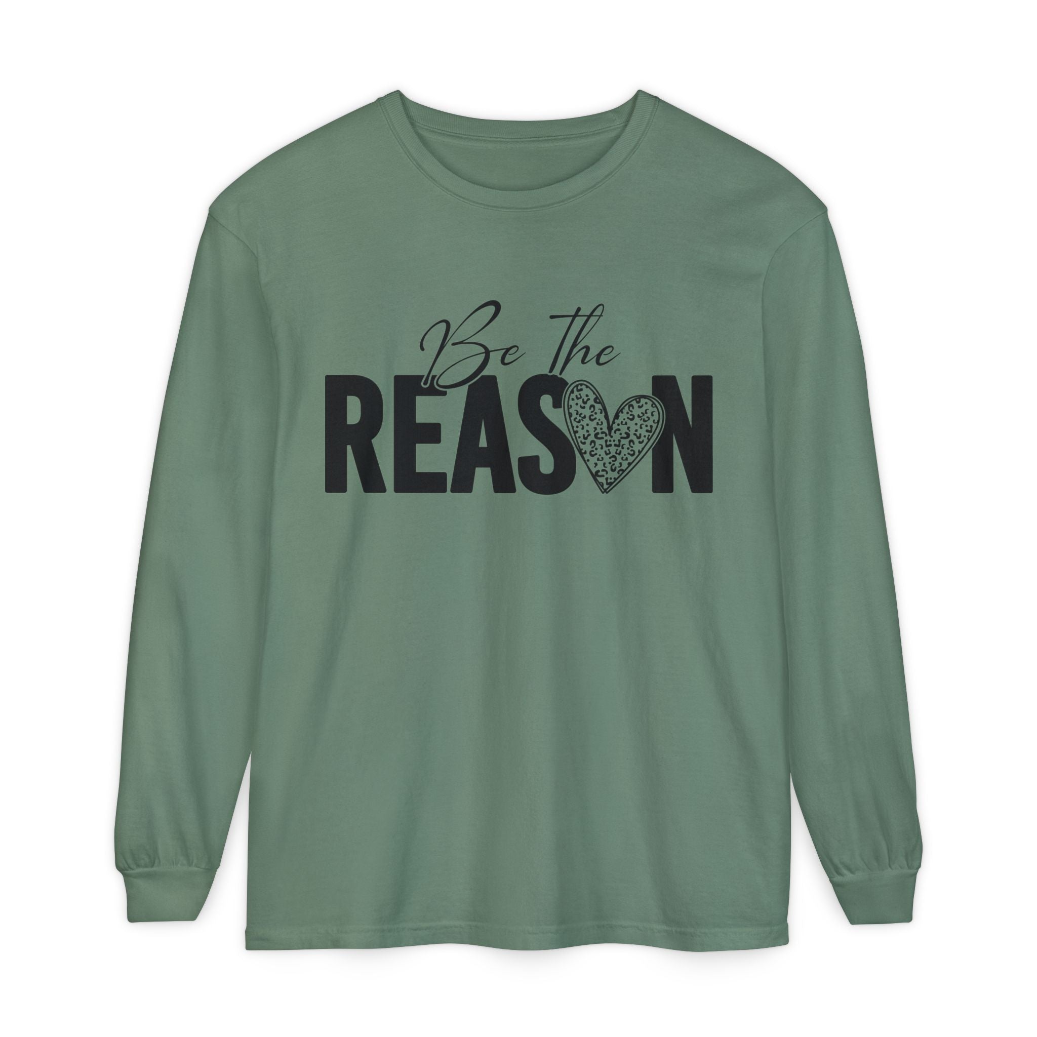 Be The Reason Long Sleeve Tee
