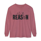 Be The Reason Long Sleeve Tee