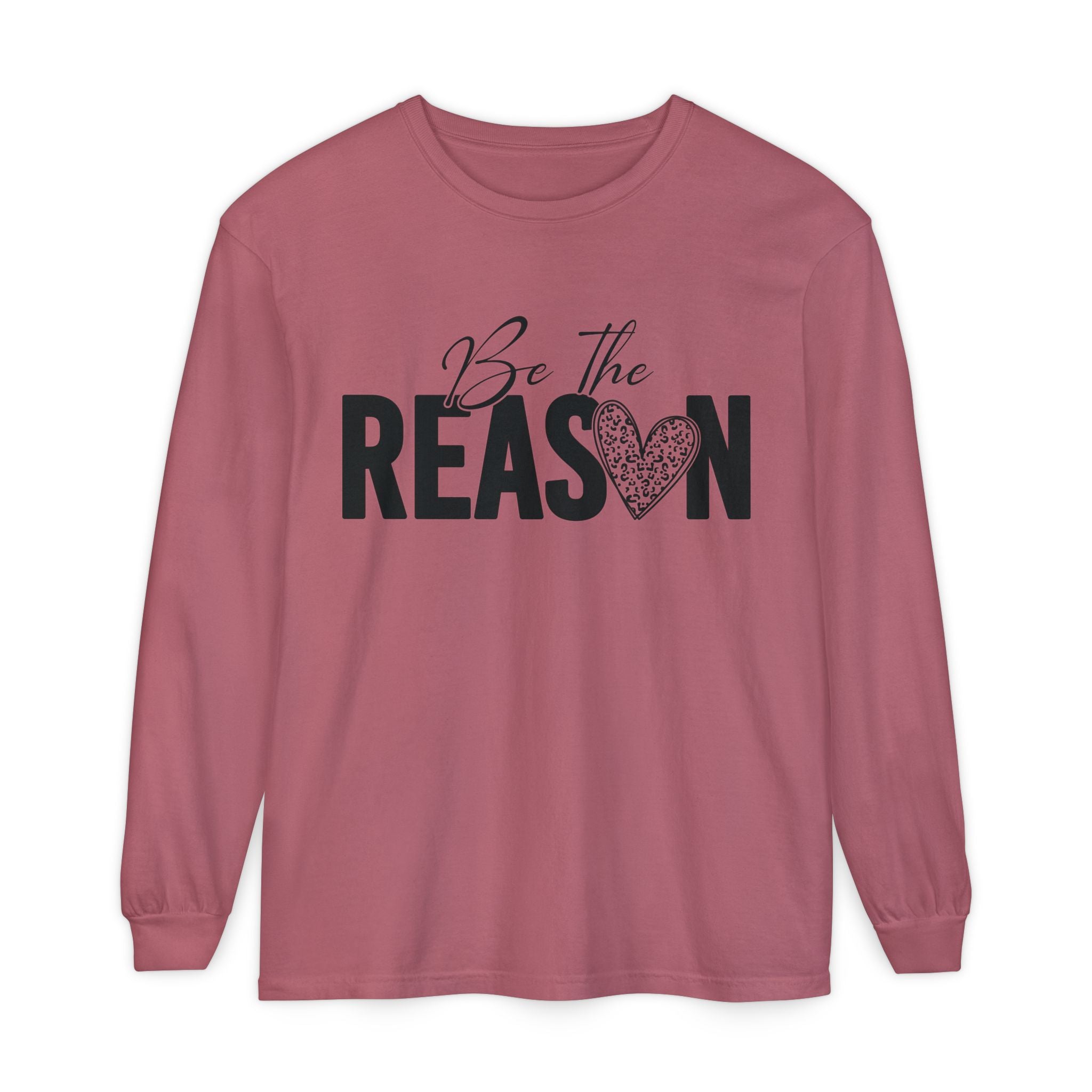 Be The Reason Long Sleeve Tee