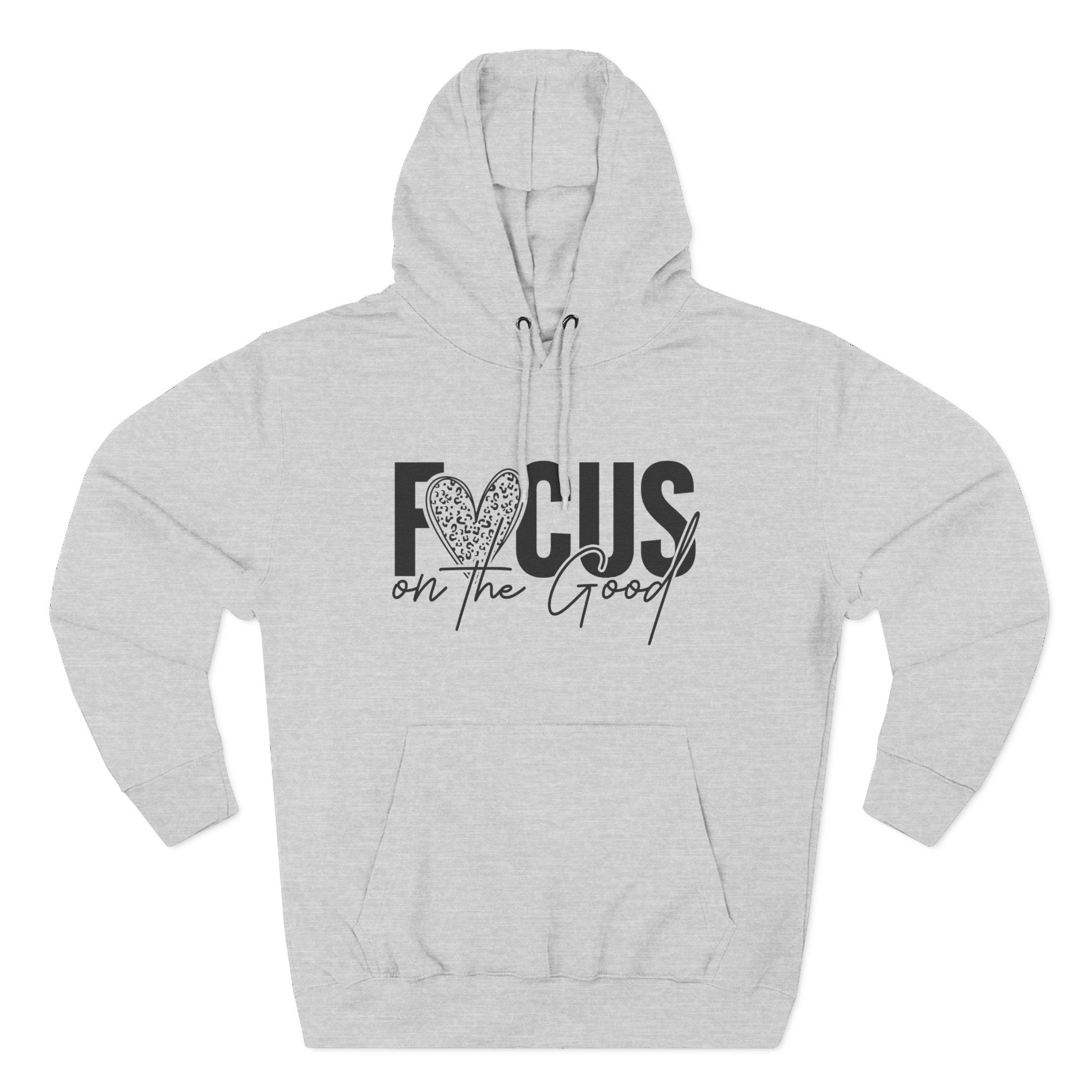Focus on the Good Hoodie