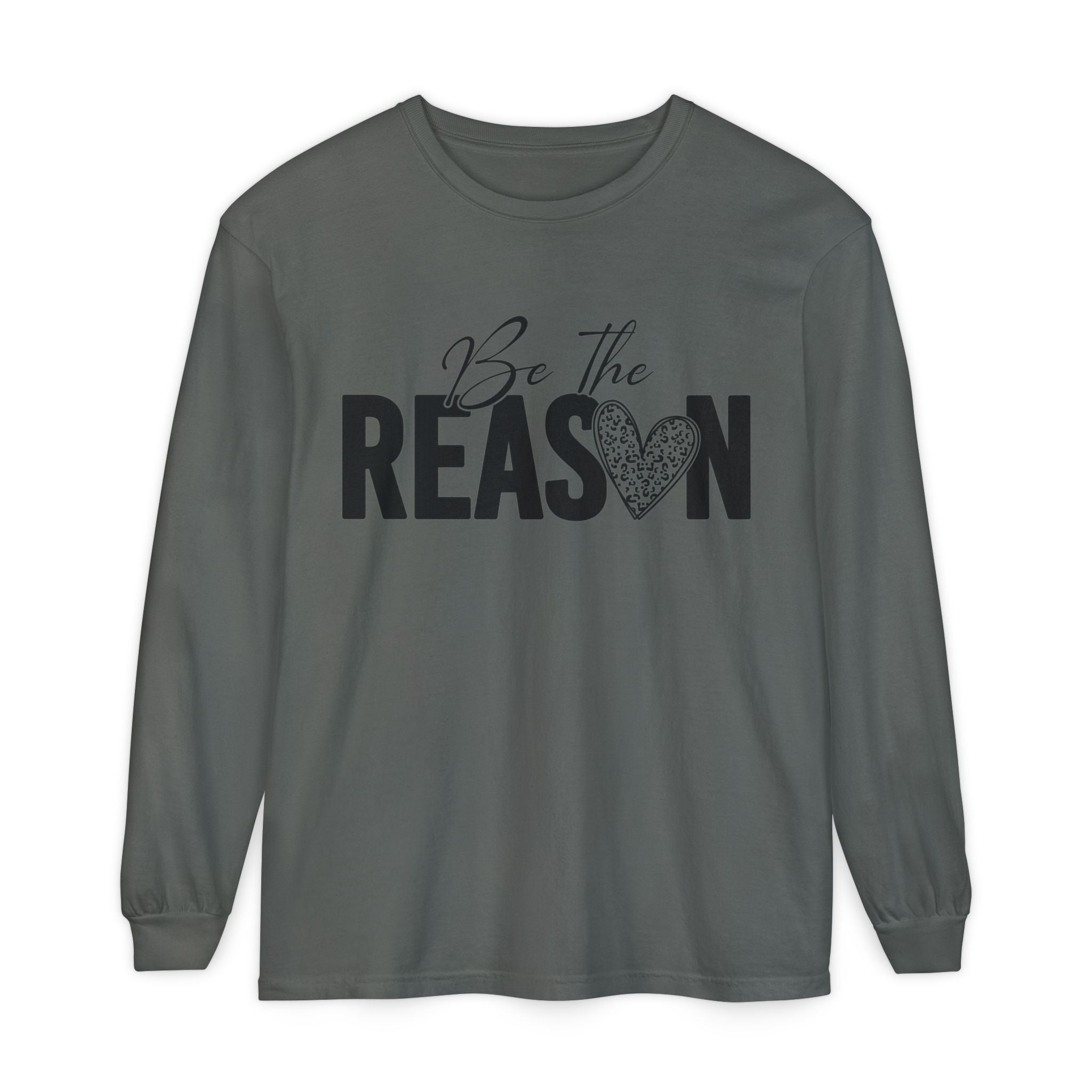 Be The Reason Long Sleeve Tee