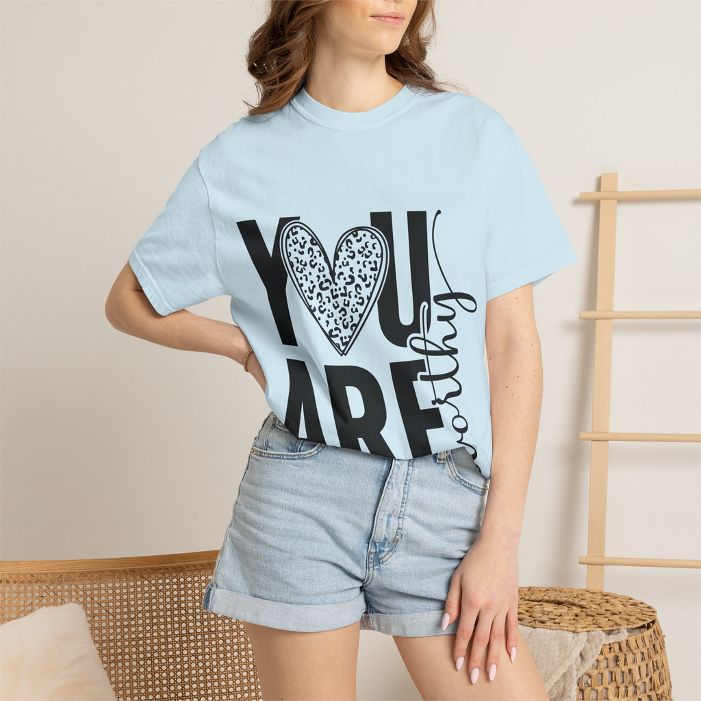 You Are Worthy Heart Graphic Inspirational Tee