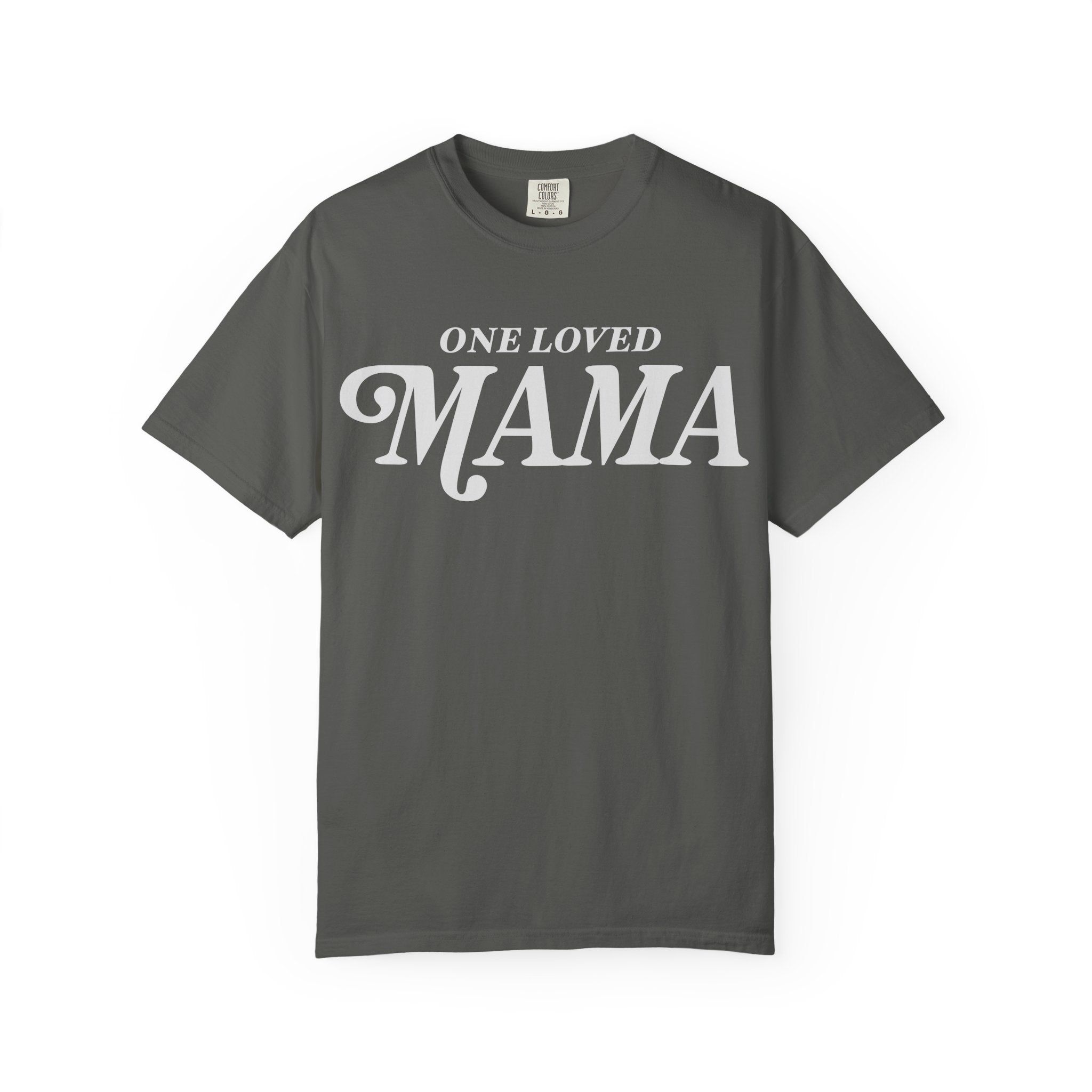 One Loved Mama Tshirt