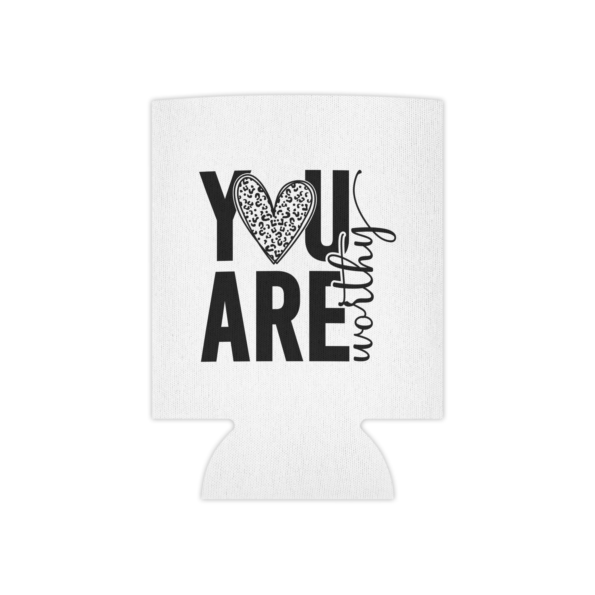 Can Koozie - You Are Worthy