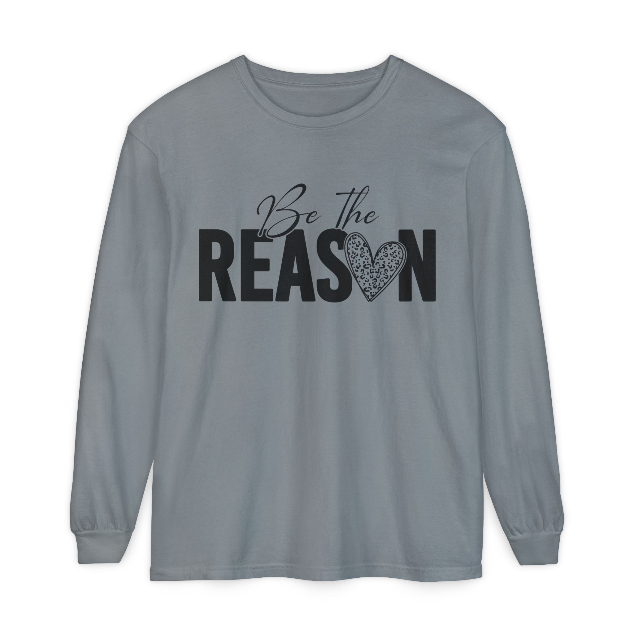 Be The Reason Long Sleeve Tee