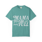 Mama Hands Full T-Shirt
