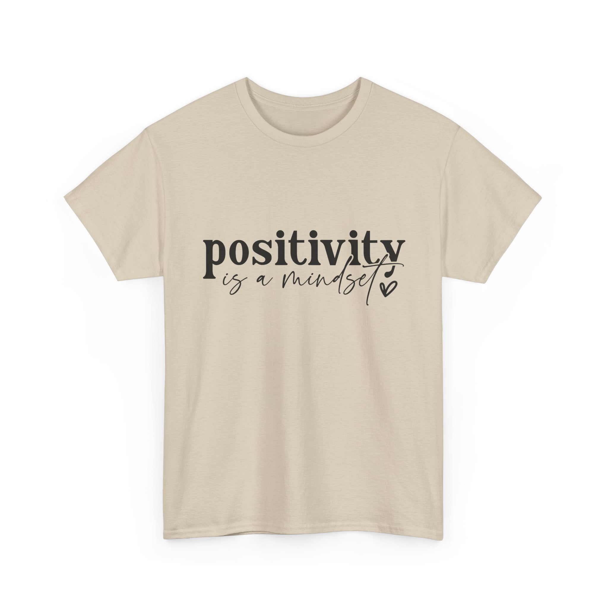 Positivity Is a Mindset Tshirt