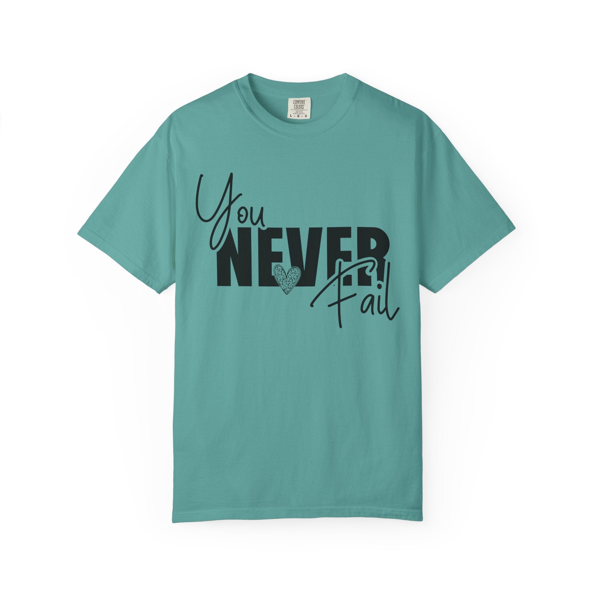 You Never Fail T-Shirt