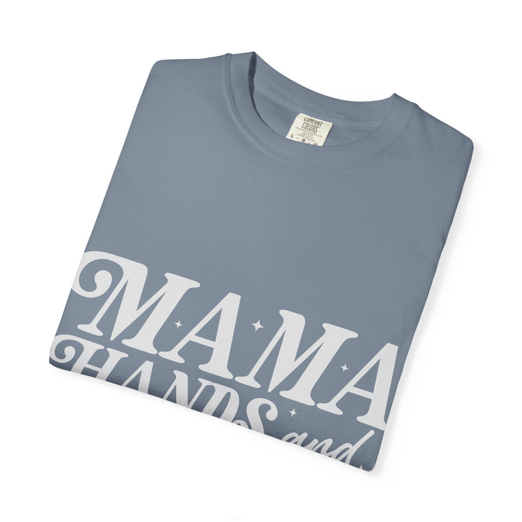Mama Hands Full T-Shirt