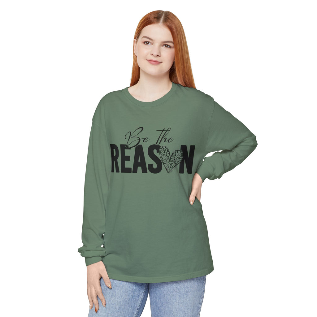 Be The Reason Long Sleeve Tee