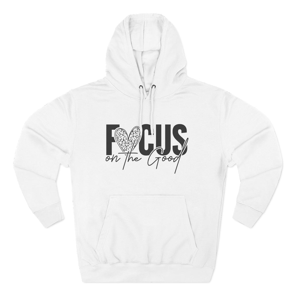 Focus on the Good Hoodie