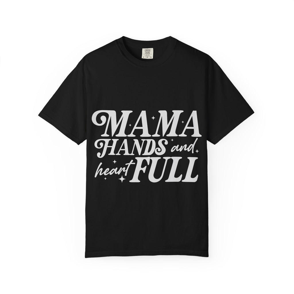 Mama Hands Full T-Shirt