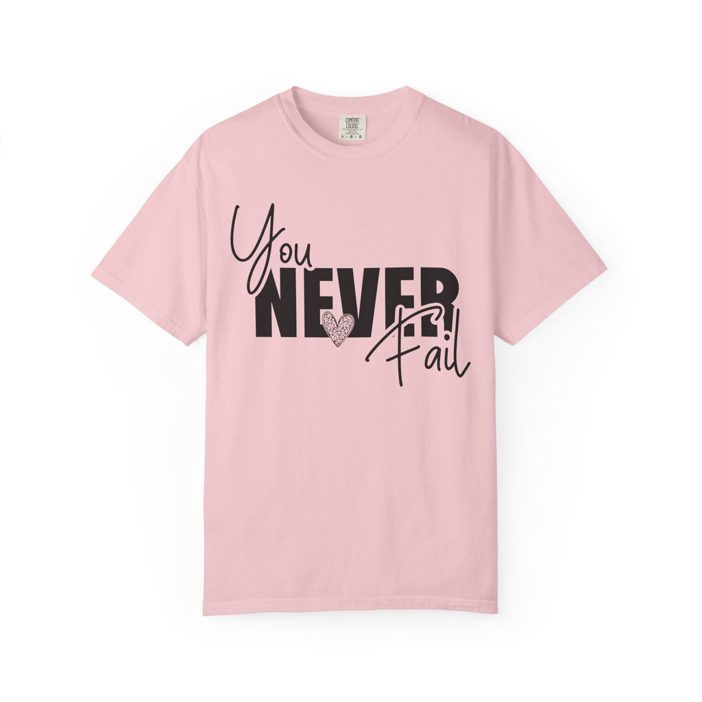 You Never Fail T-Shirt