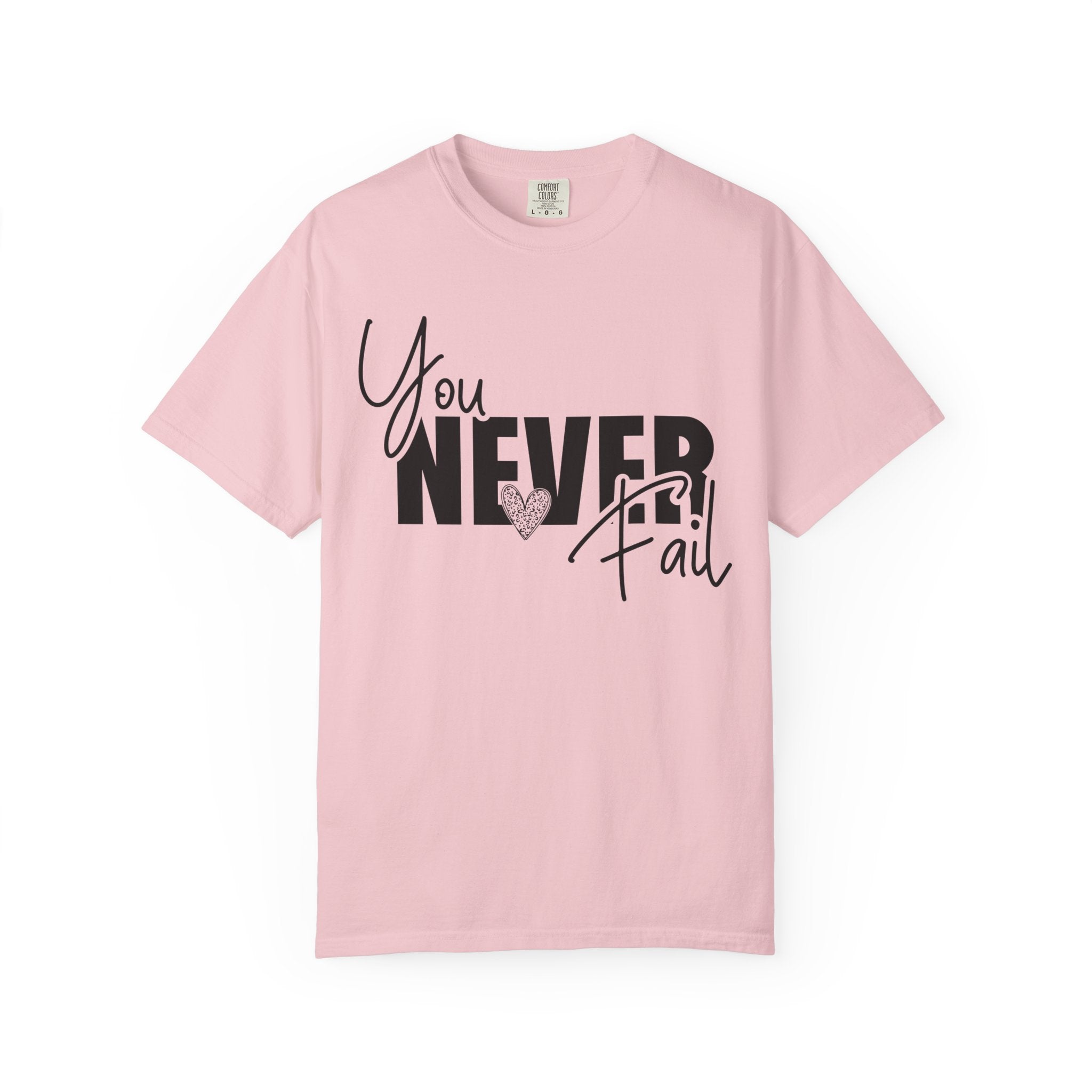 You Never Fail T-Shirt
