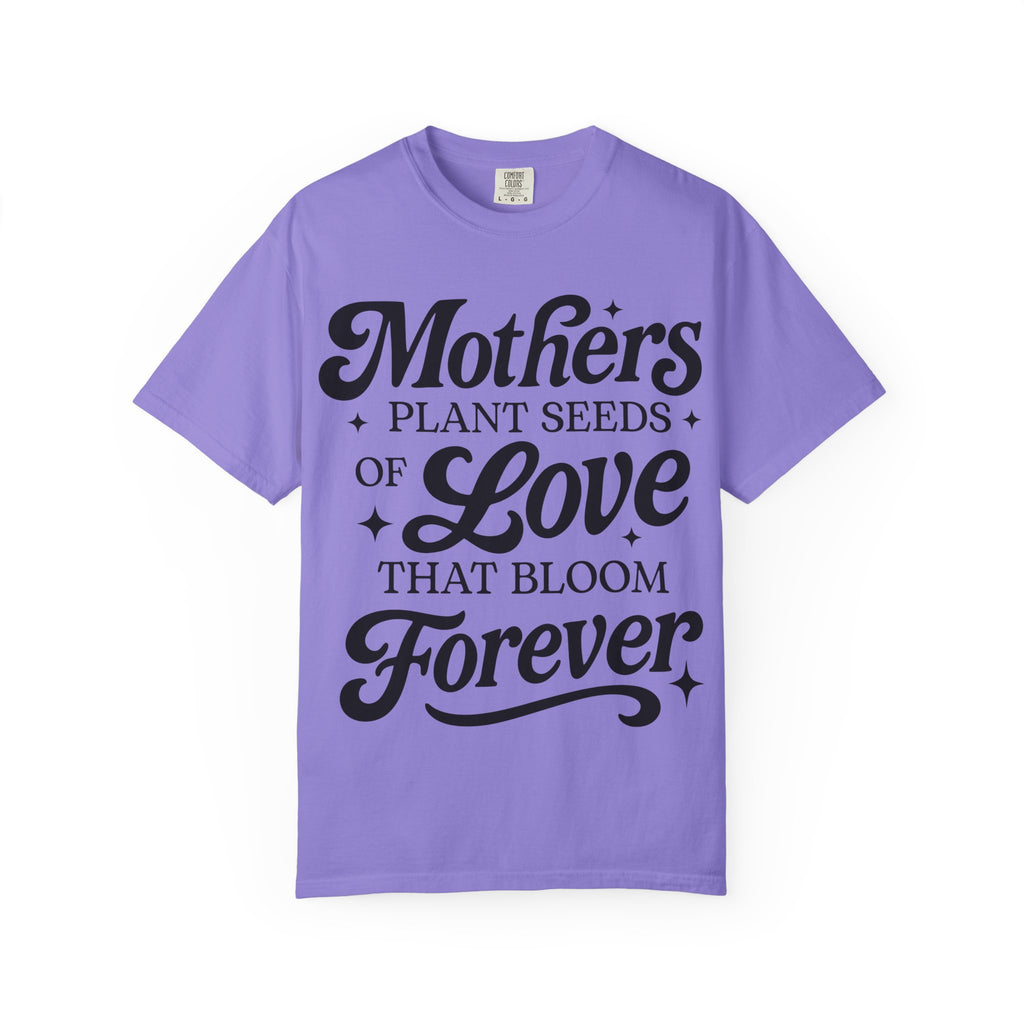 Mother's Plant Seeds Tshirt