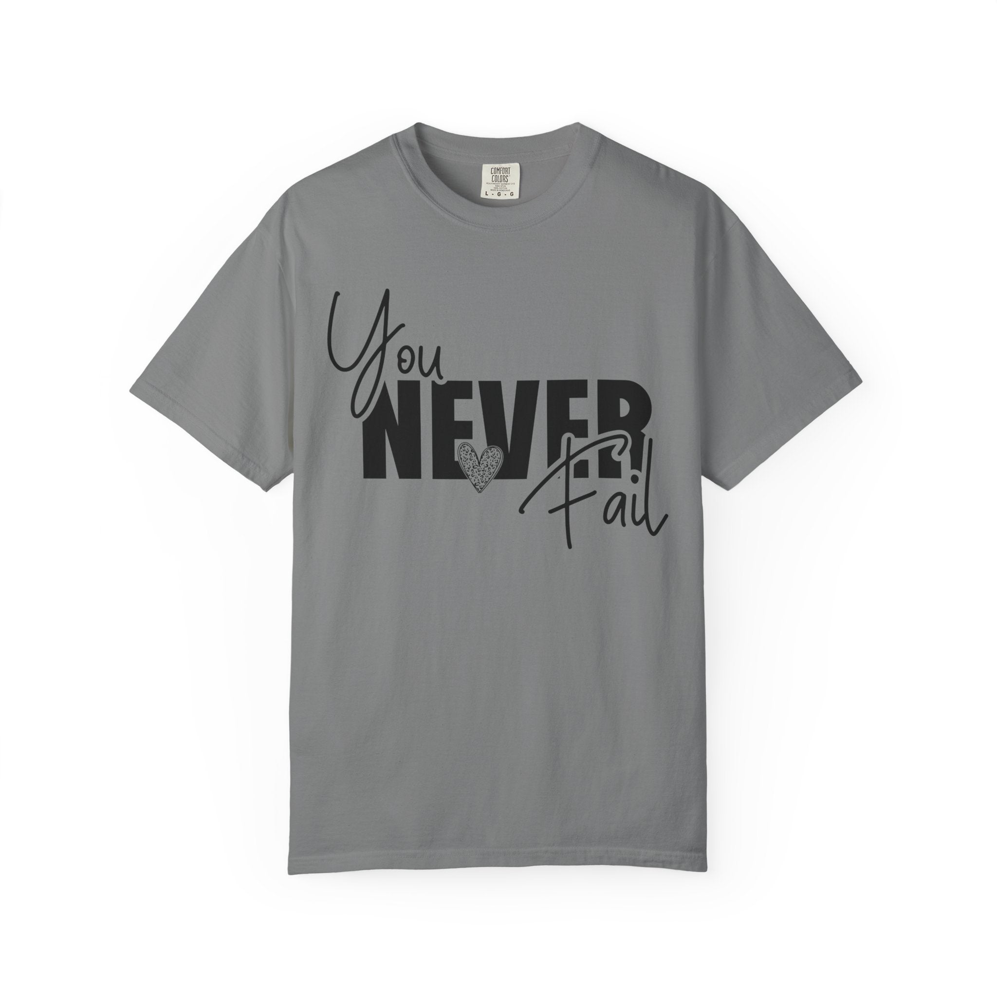 You Never Fail T-Shirt