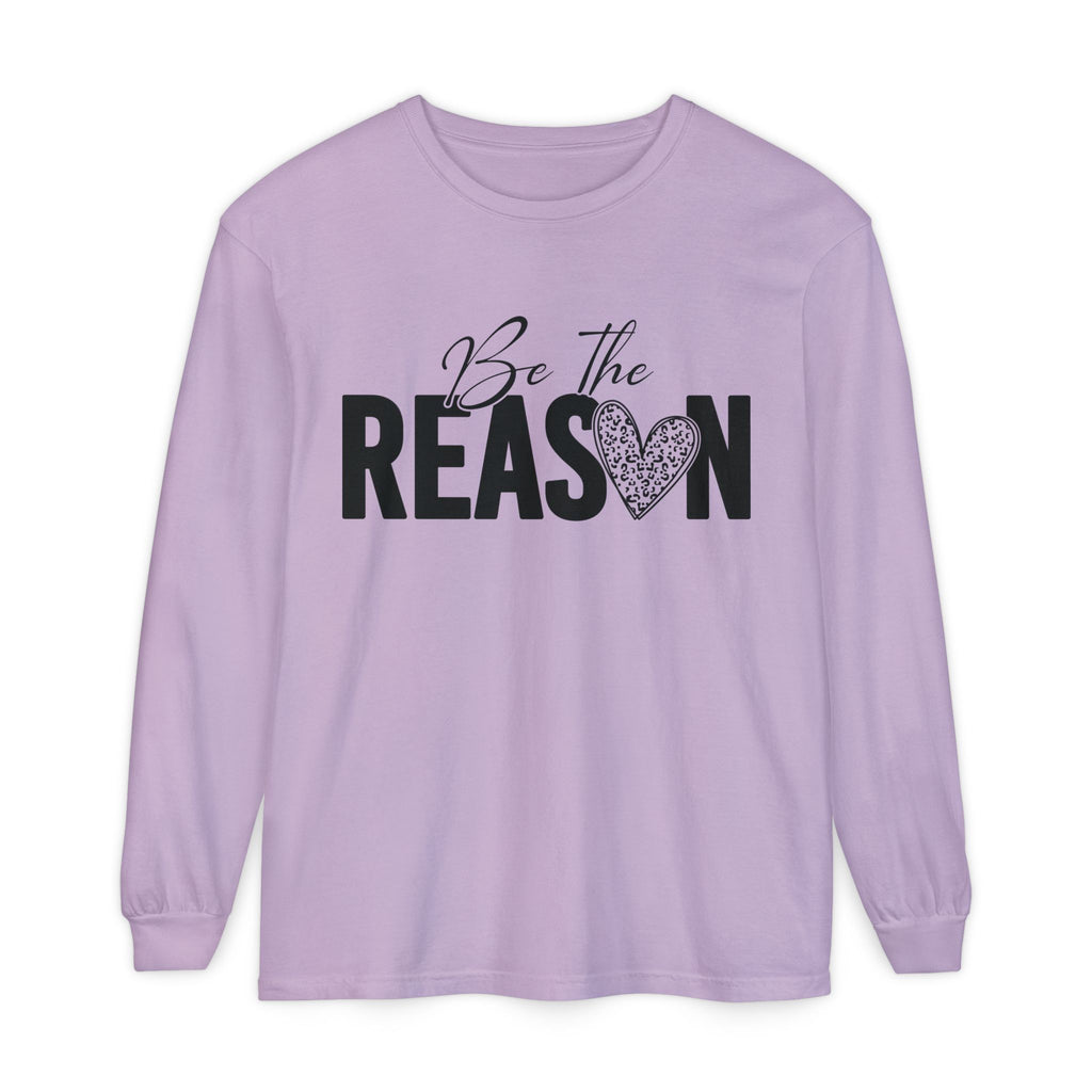 Be The Reason Long Sleeve Tee