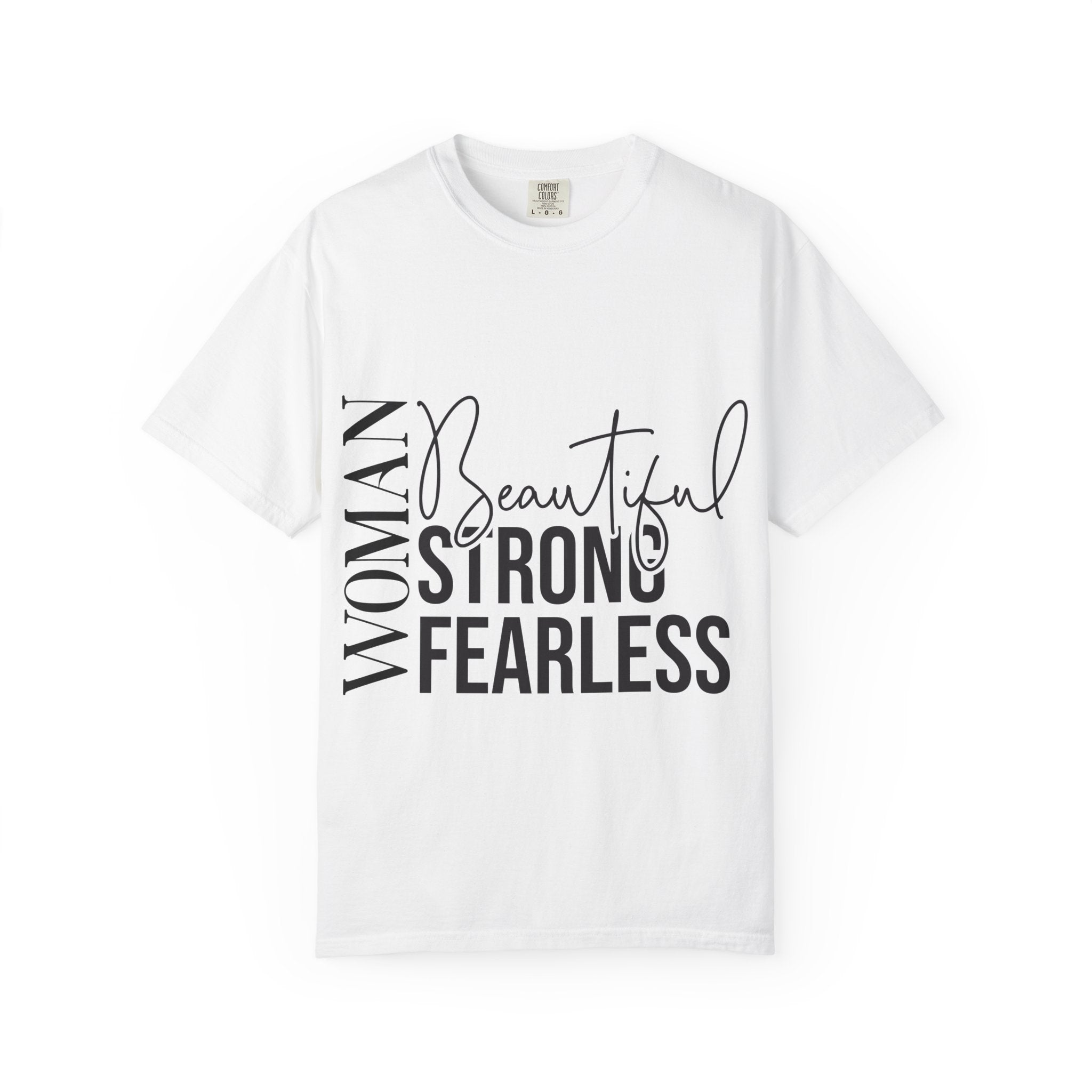 Woman Beautiful Strong Fearless T-Shirt