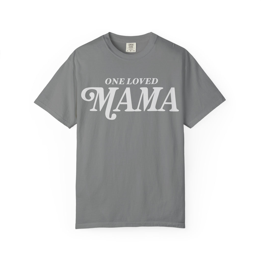 One Loved Mama Tshirt