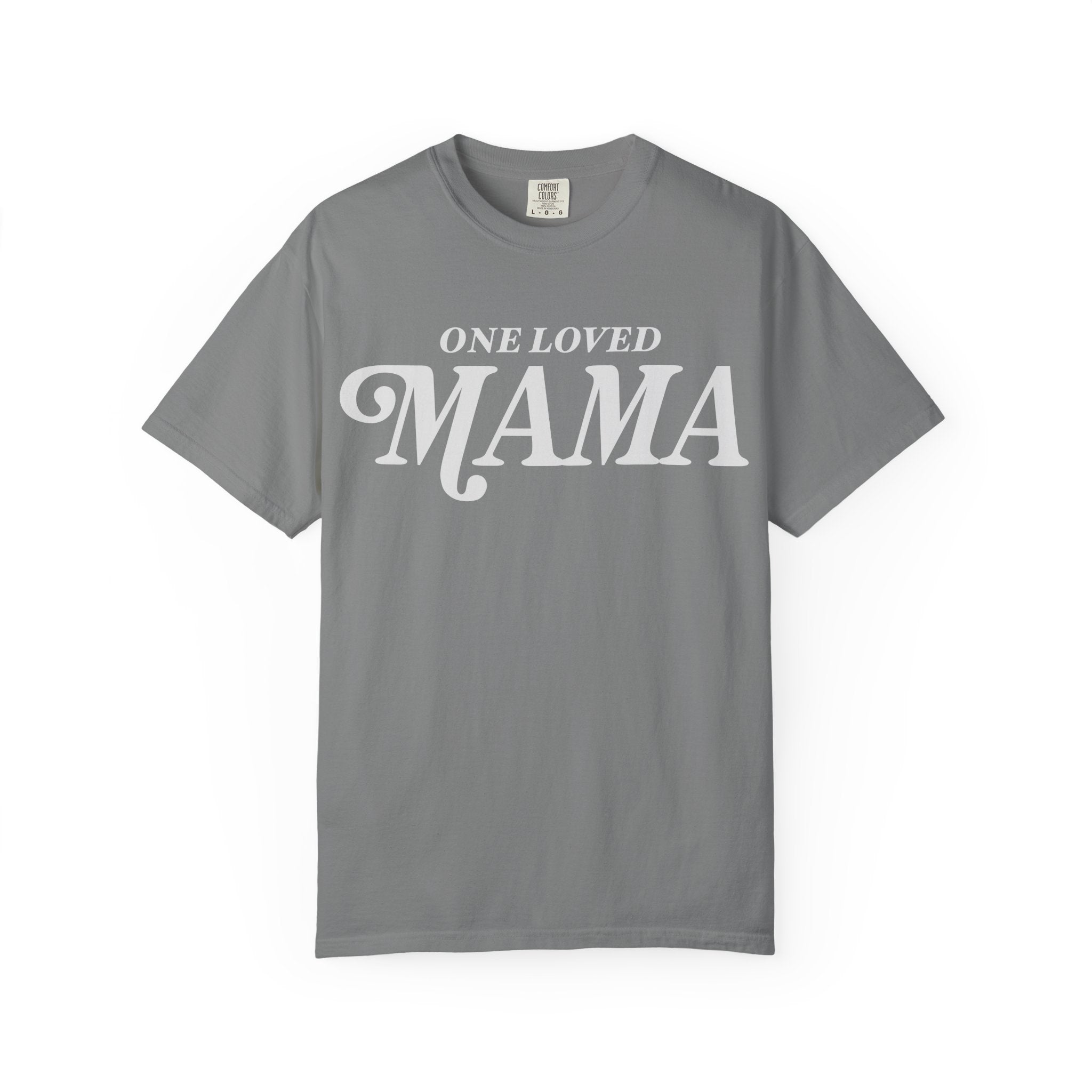 One Loved Mama Tshirt
