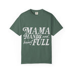Mama Hands Full T-Shirt
