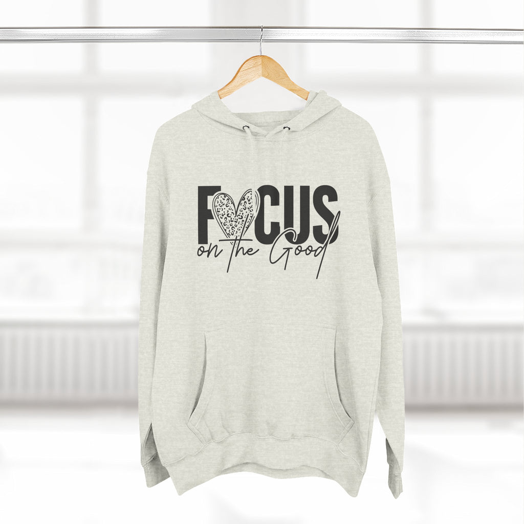 Focus on the Good Hoodie