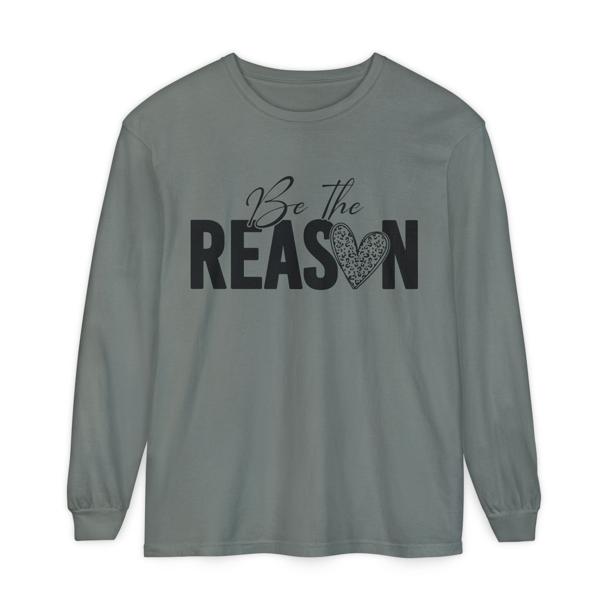 Be The Reason Long Sleeve Tee