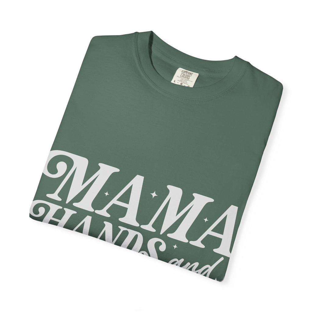 Mama Hands Full T-Shirt