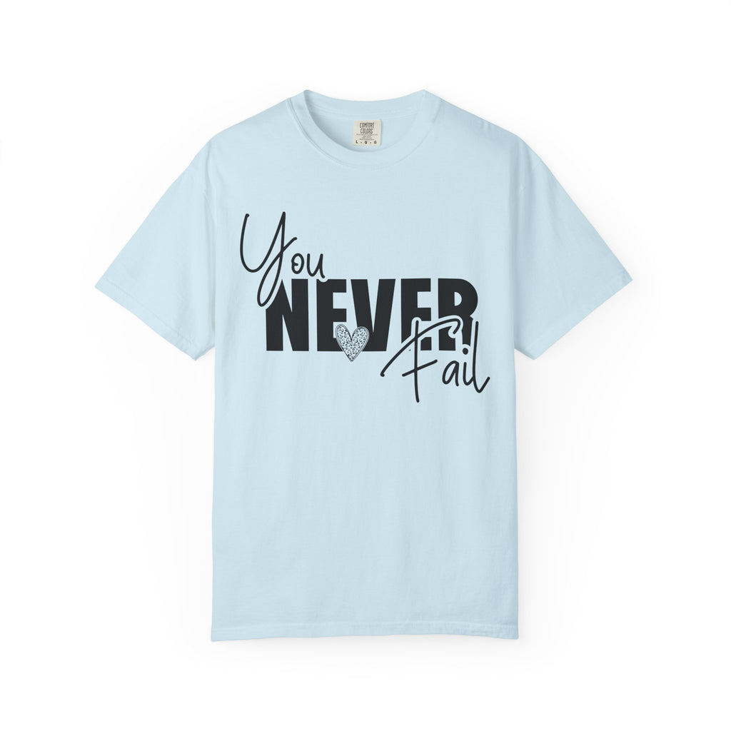 You Never Fail T-Shirt