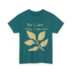 Be Calm Stay Collected