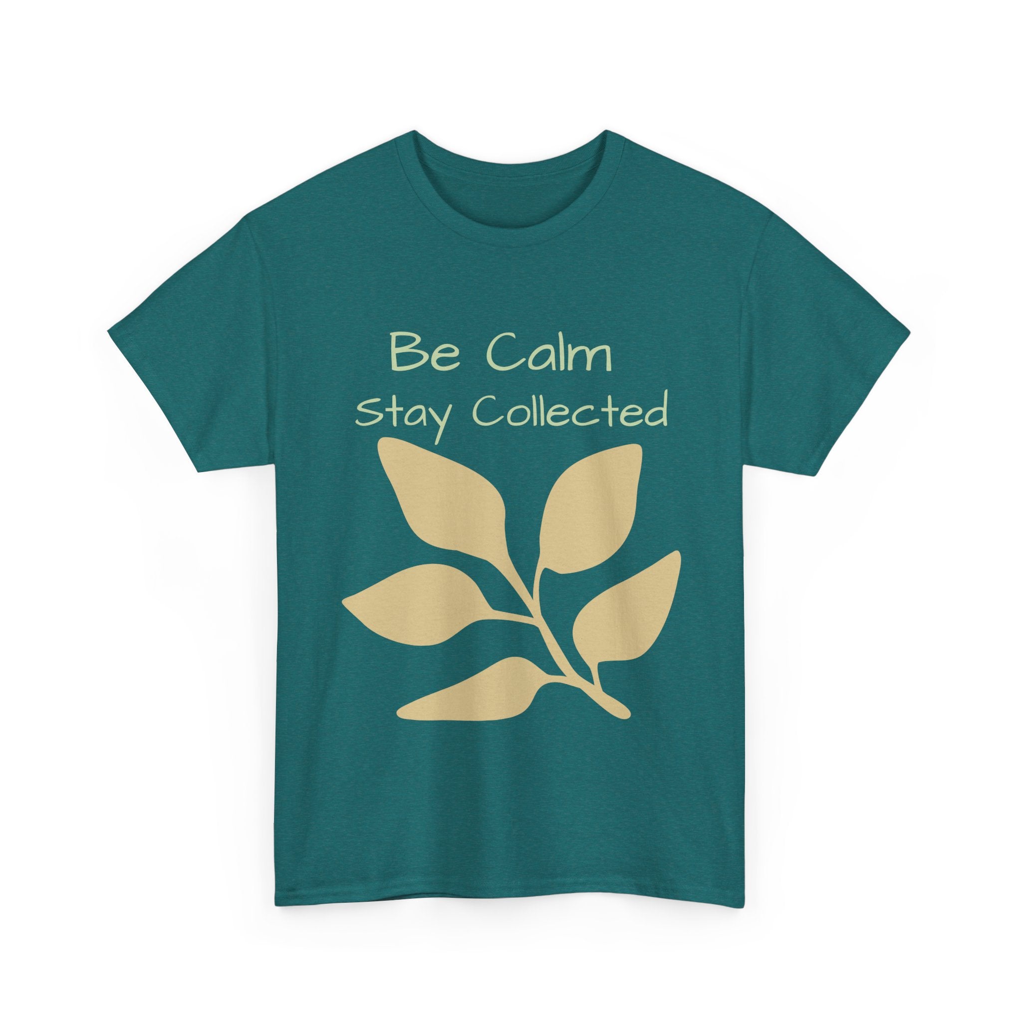 Be Calm Stay Collected